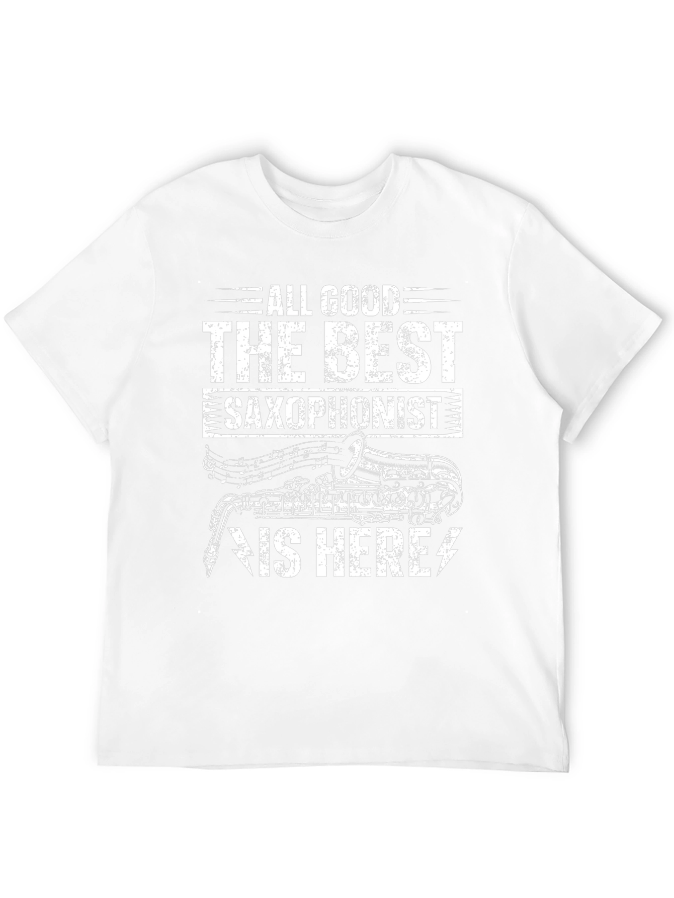 All Good The Best Saxophonist T-Shirt