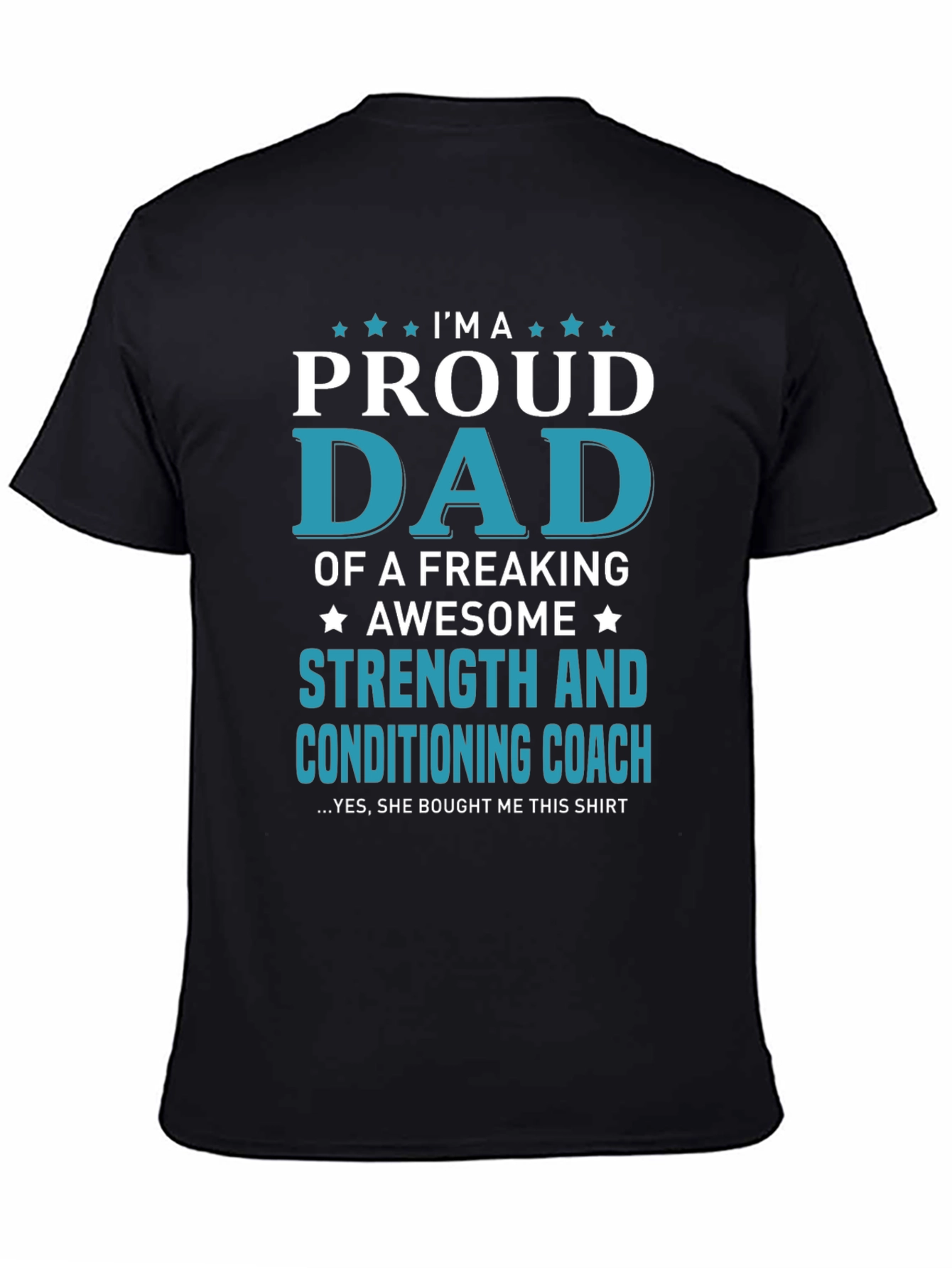Proud Dad Strength & Conditioning Coach T-Shirt