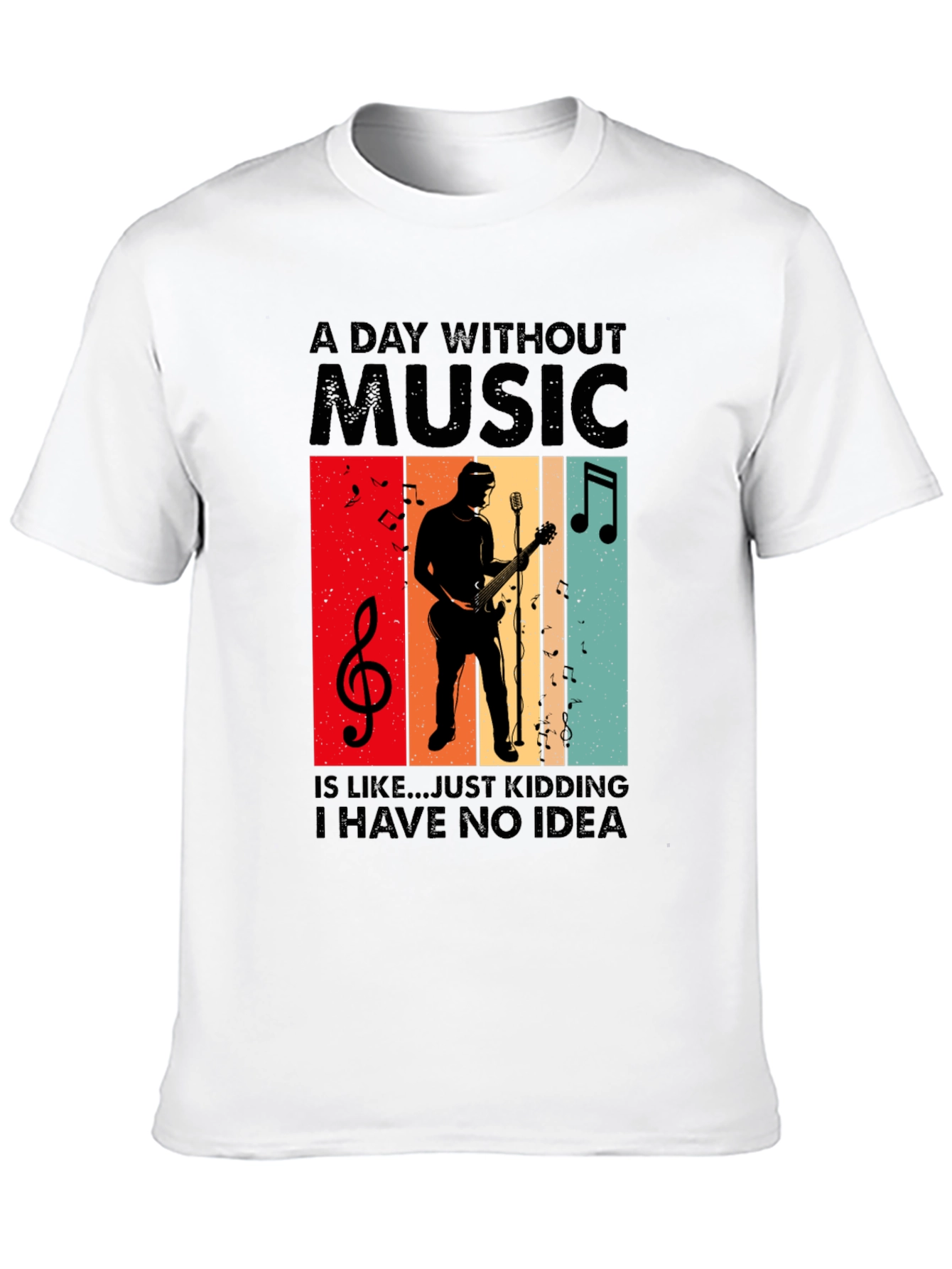 A Day Without Music T-Shirt - Musician Tee