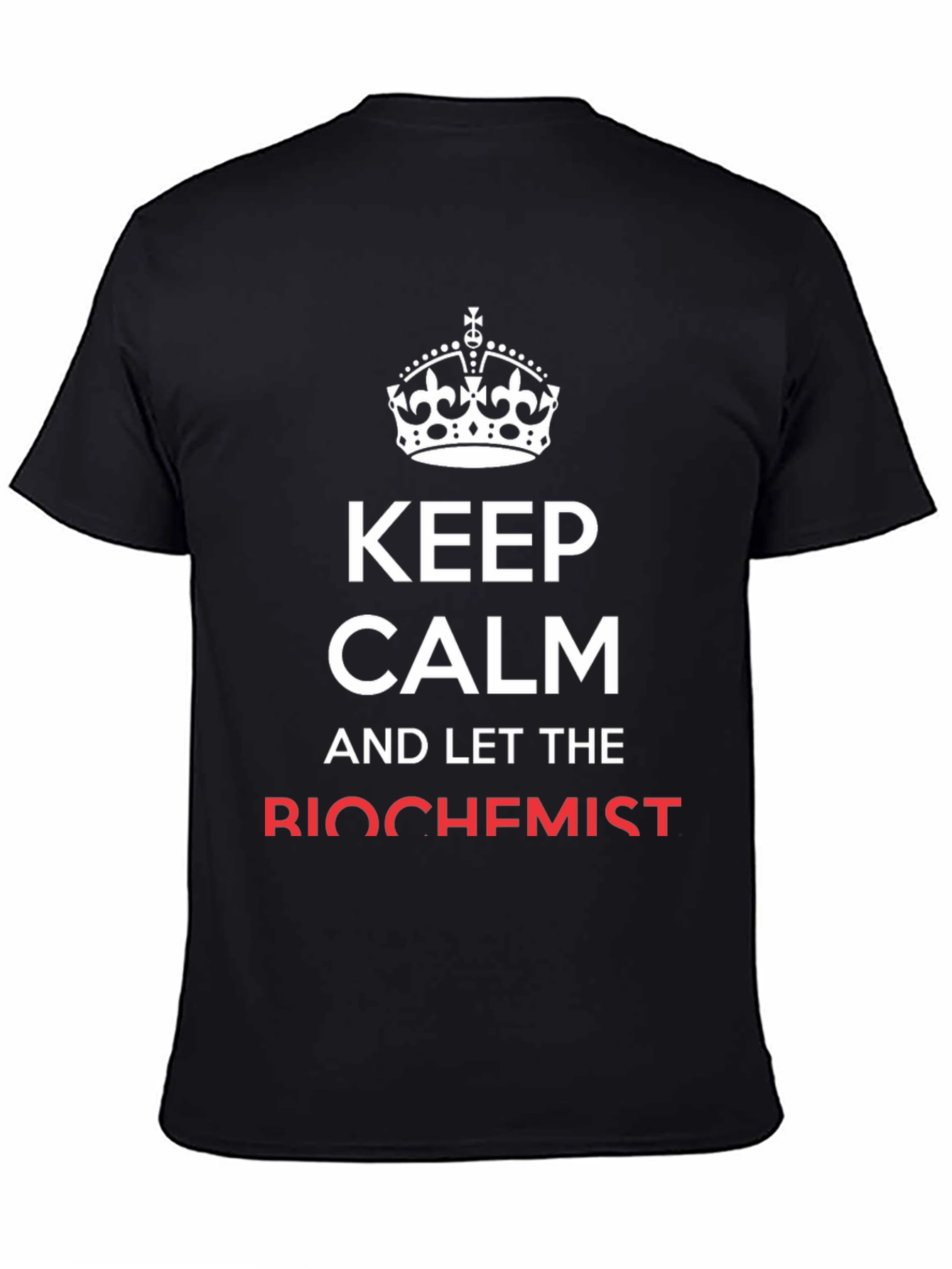 Keep Calm Biochemist T-Shirt