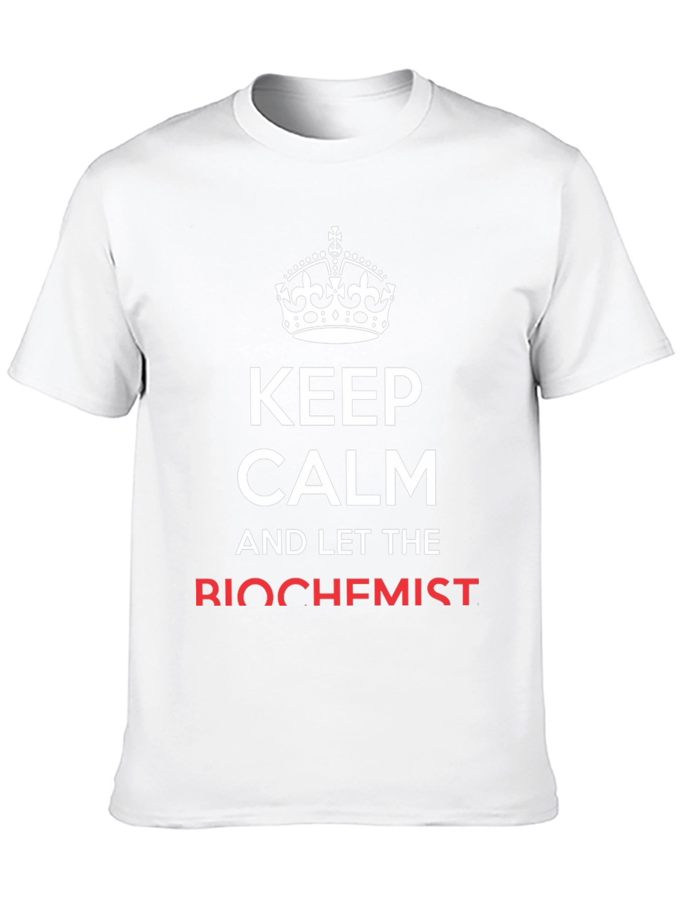 Keep Calm Biochemist T-Shirt