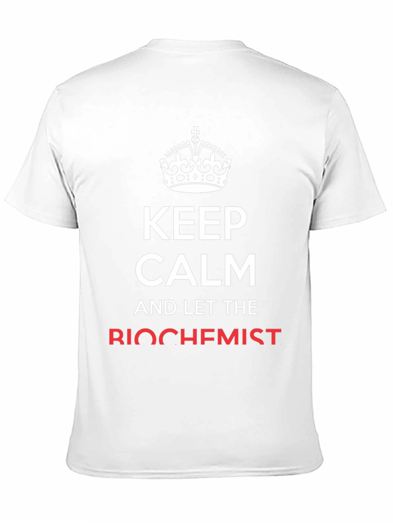 Keep Calm Biochemist T-Shirt