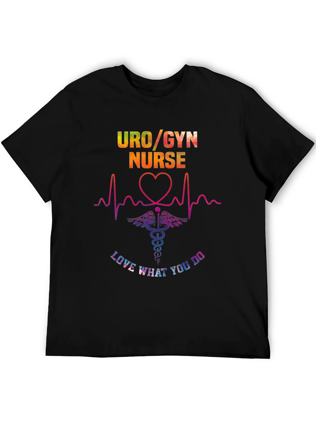 Uro/Gyn Nurse Love What You Do T-Shirt