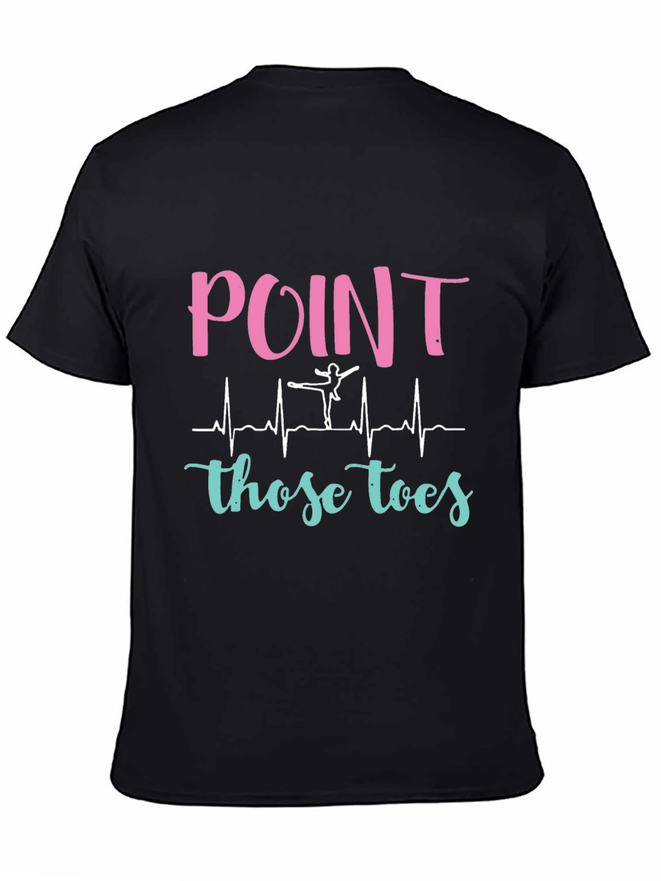 Point Those Toes Ballet T-Shirt