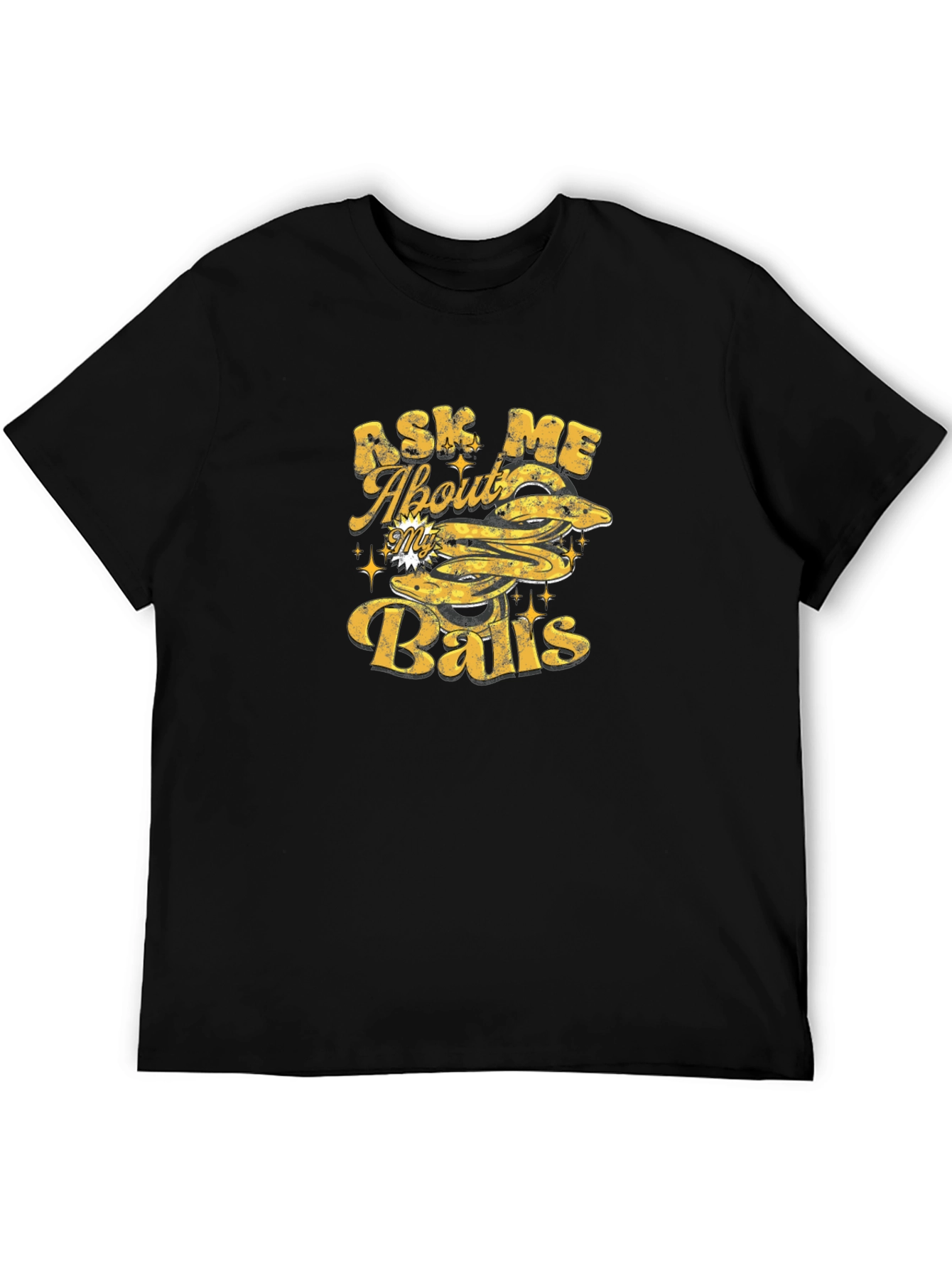 Ask Me About My Balls - Graphic T-Shirt