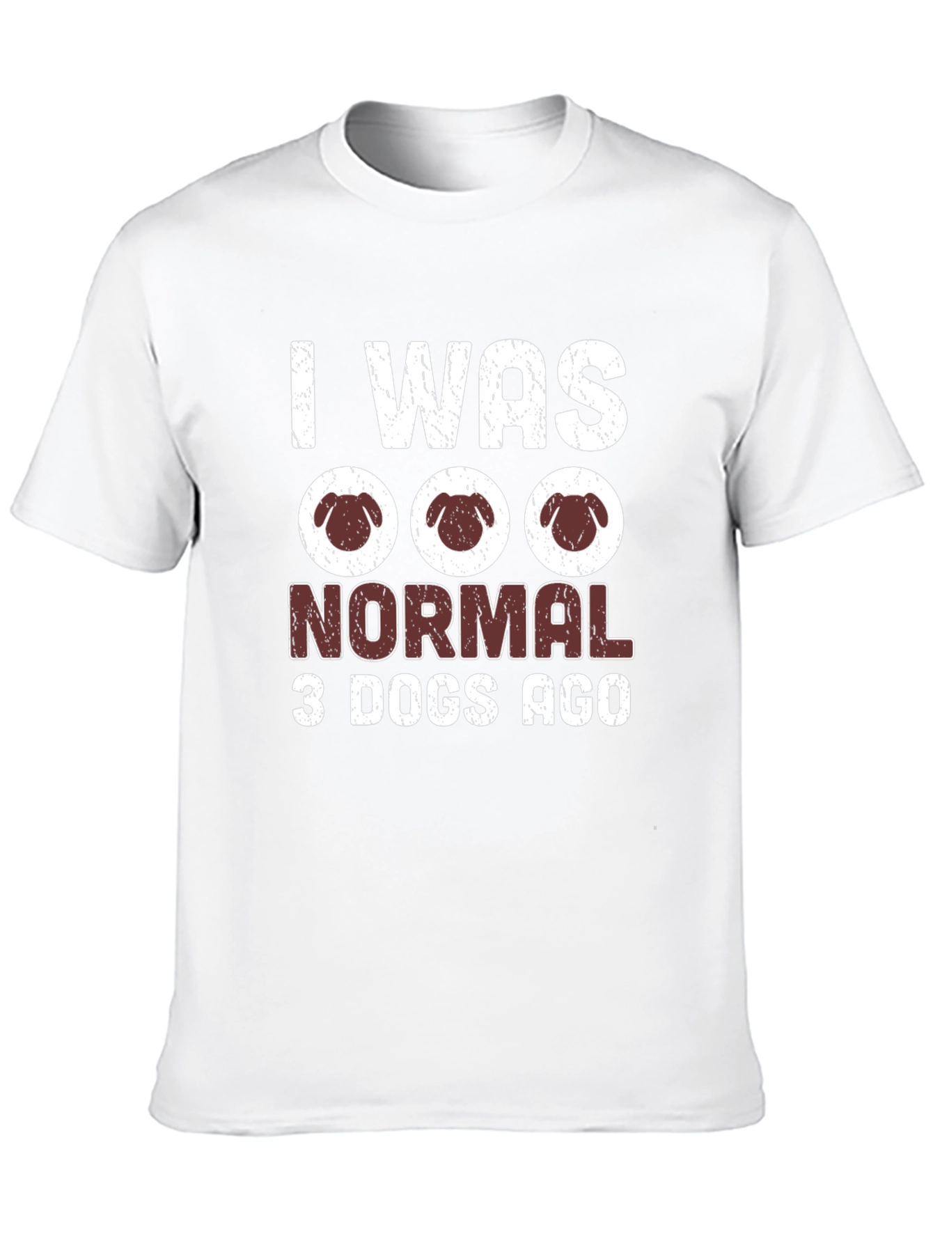 I Was Normal 3 Dogs Ago T-Shirt
