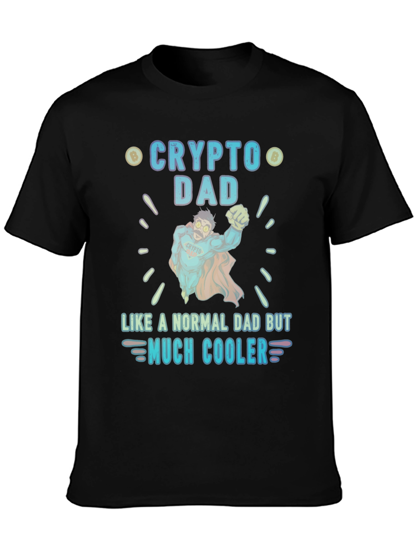 Crypto Dad T-Shirt - Much Cooler Fathers Day Gift