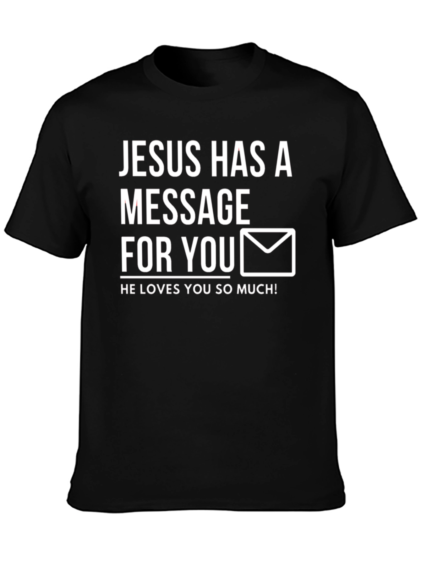 Jesus Has a Message T-Shirt