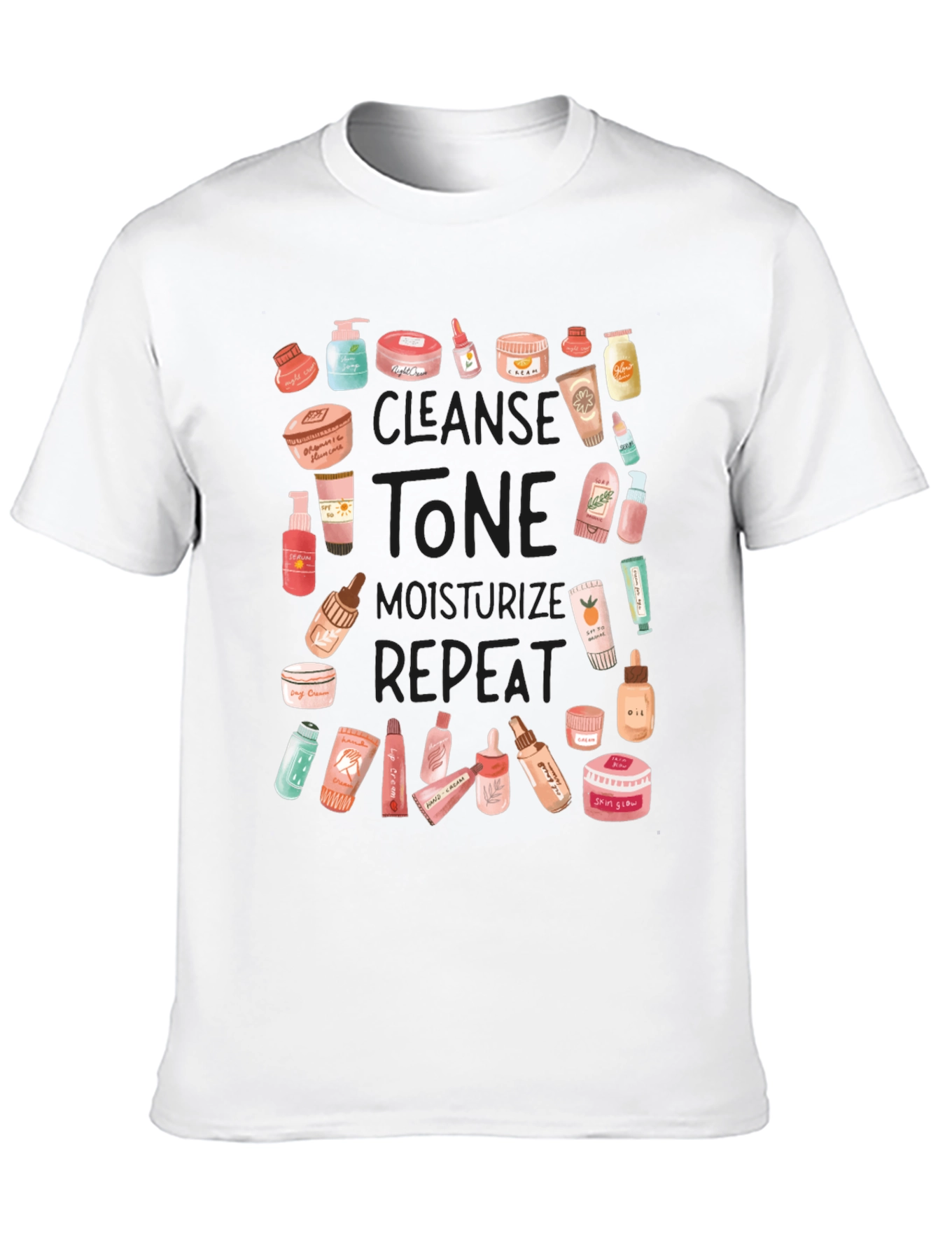 Skincare Routine T-Shirt - Cleanse Tone Moisturize Repeat!