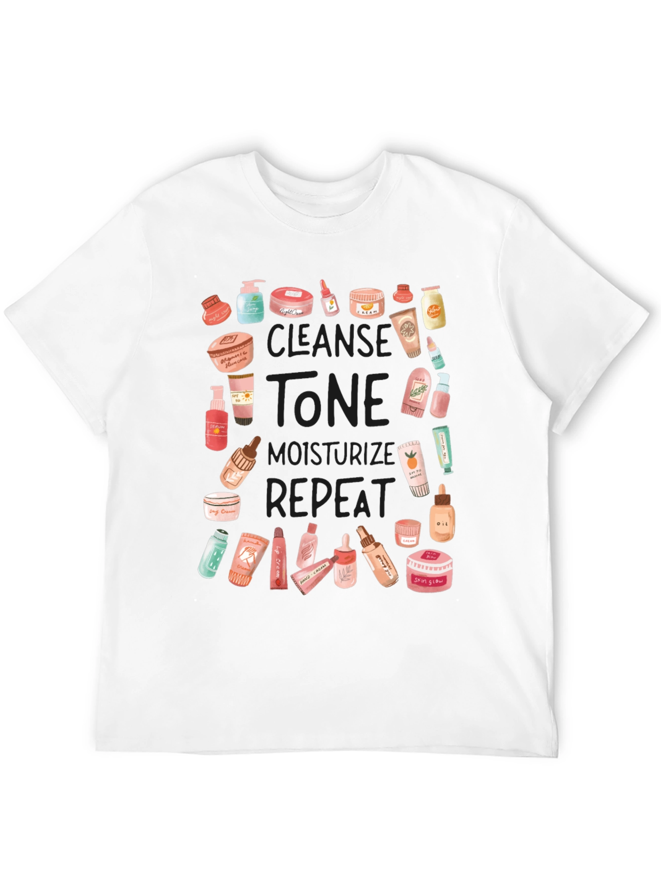 Skincare Routine T-Shirt - Cleanse Tone Moisturize Repeat!