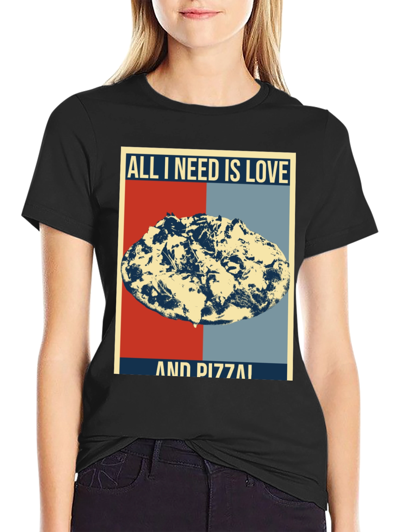 All I Need Is Love And Pizza T-Shirt