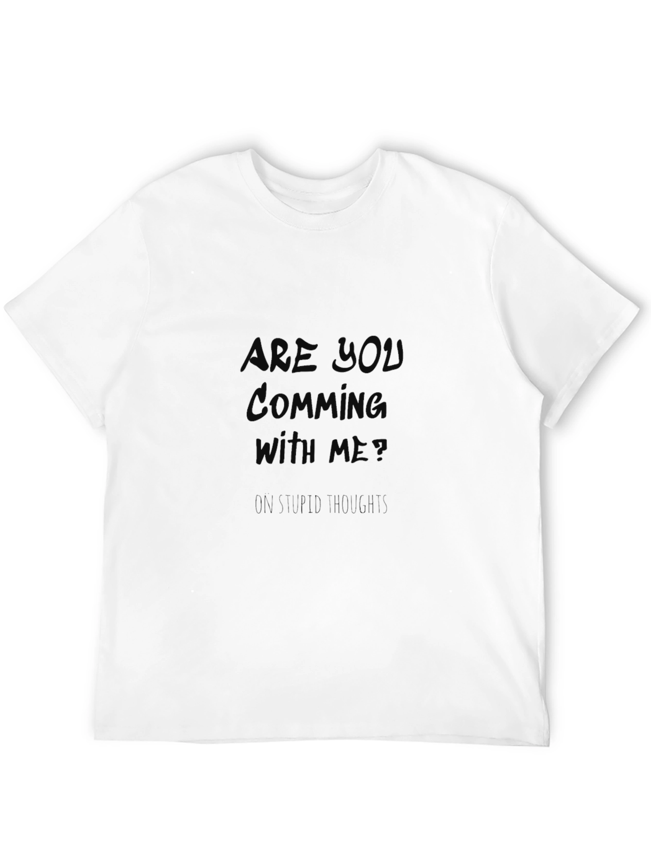 Are You Coming With Me? Graphic Tee