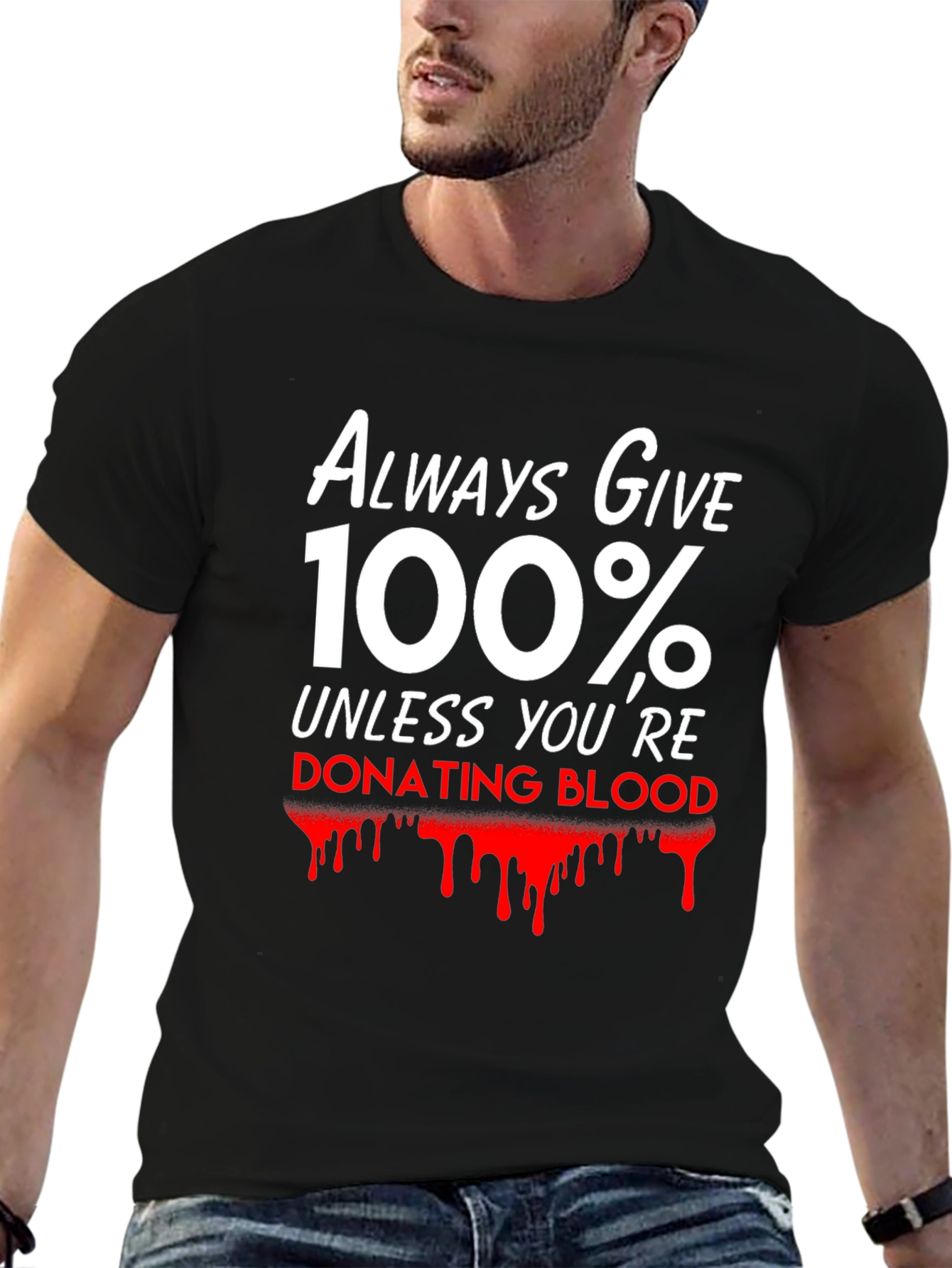 Always Give 100% T-Shirt