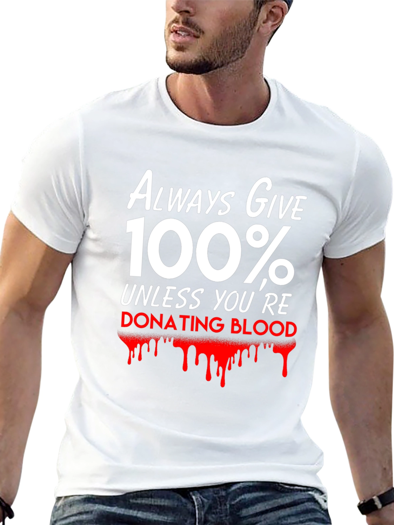 Always Give 100% T-Shirt