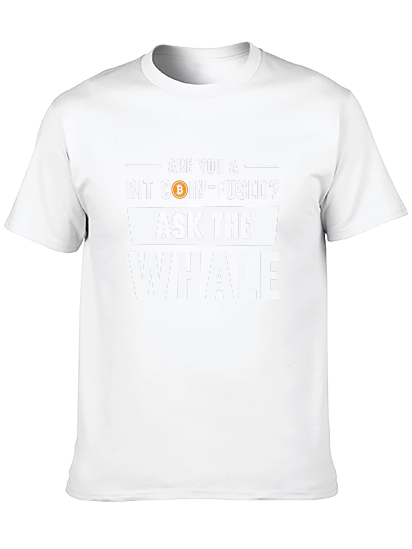 Bit Coin-Fused? Ask The Whale Black T-Shirt