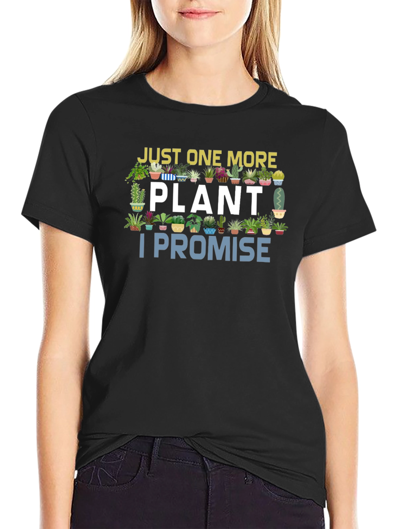 Just One More Plant I Promise T-Shirt
