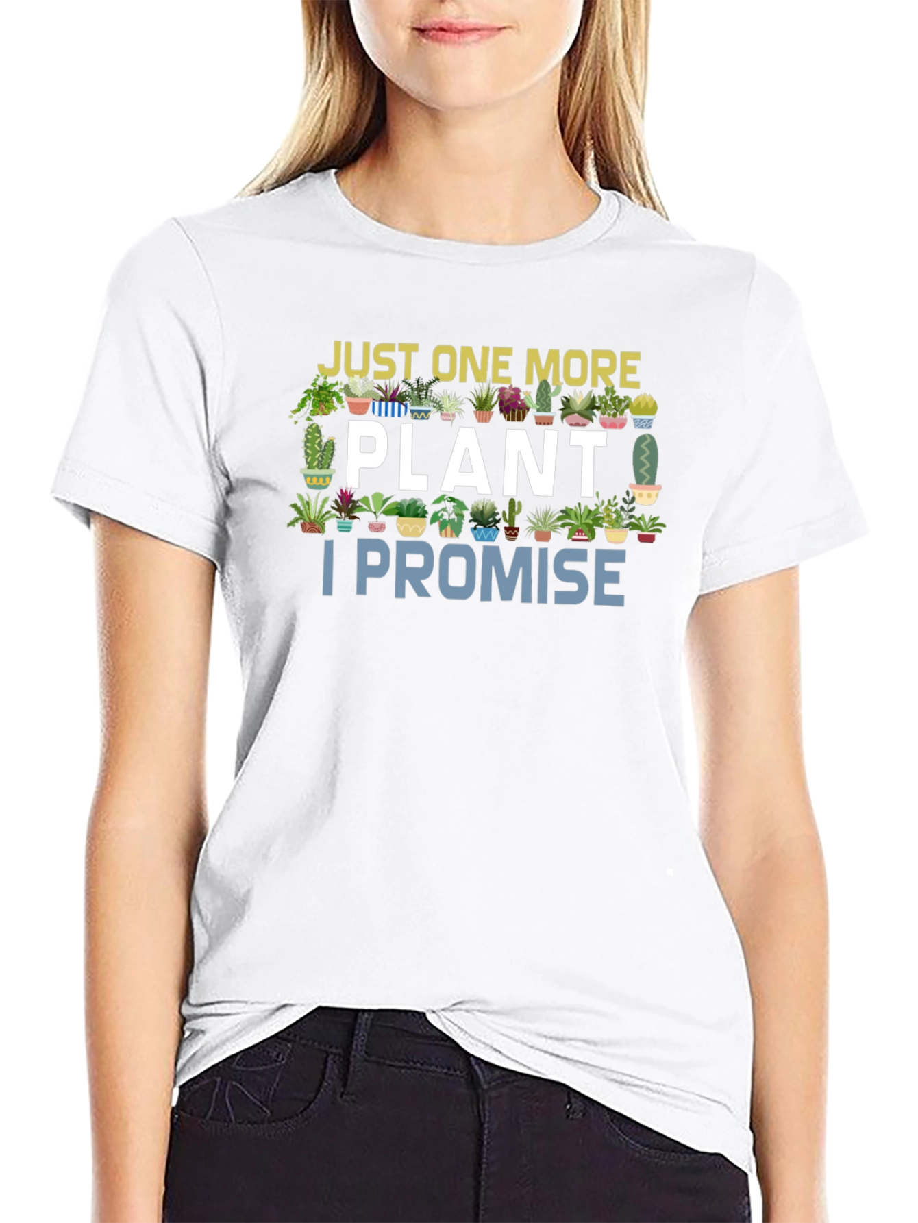 Just One More Plant I Promise T-Shirt