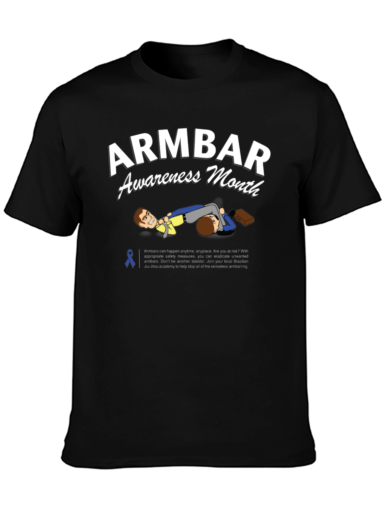 Armbar Awareness Month T-Shirt