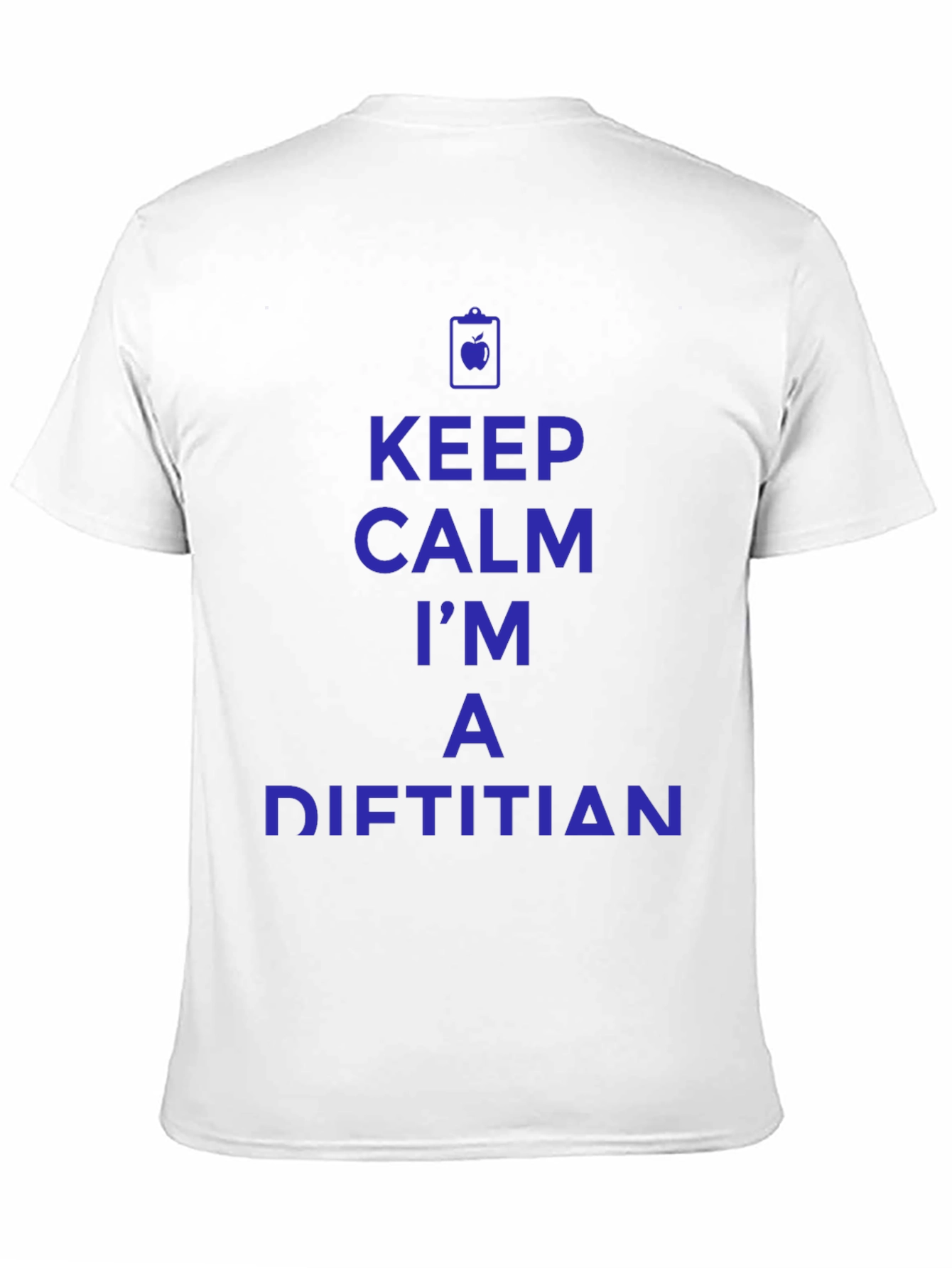 Keep Calm Im a Dietitian T-Shirt