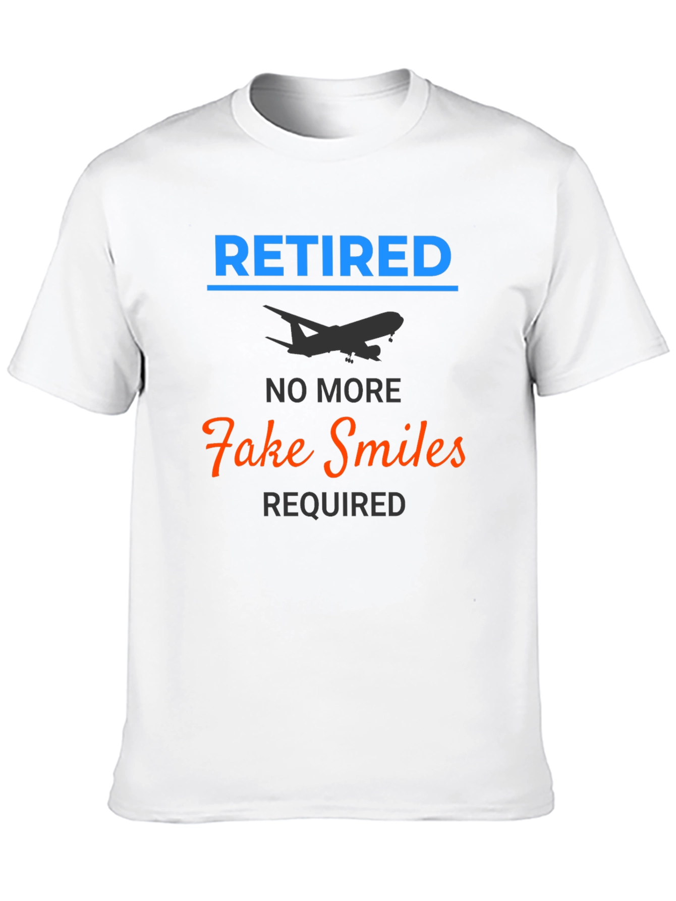 Retired Pilot T-Shirt - No More Fake Smiles
