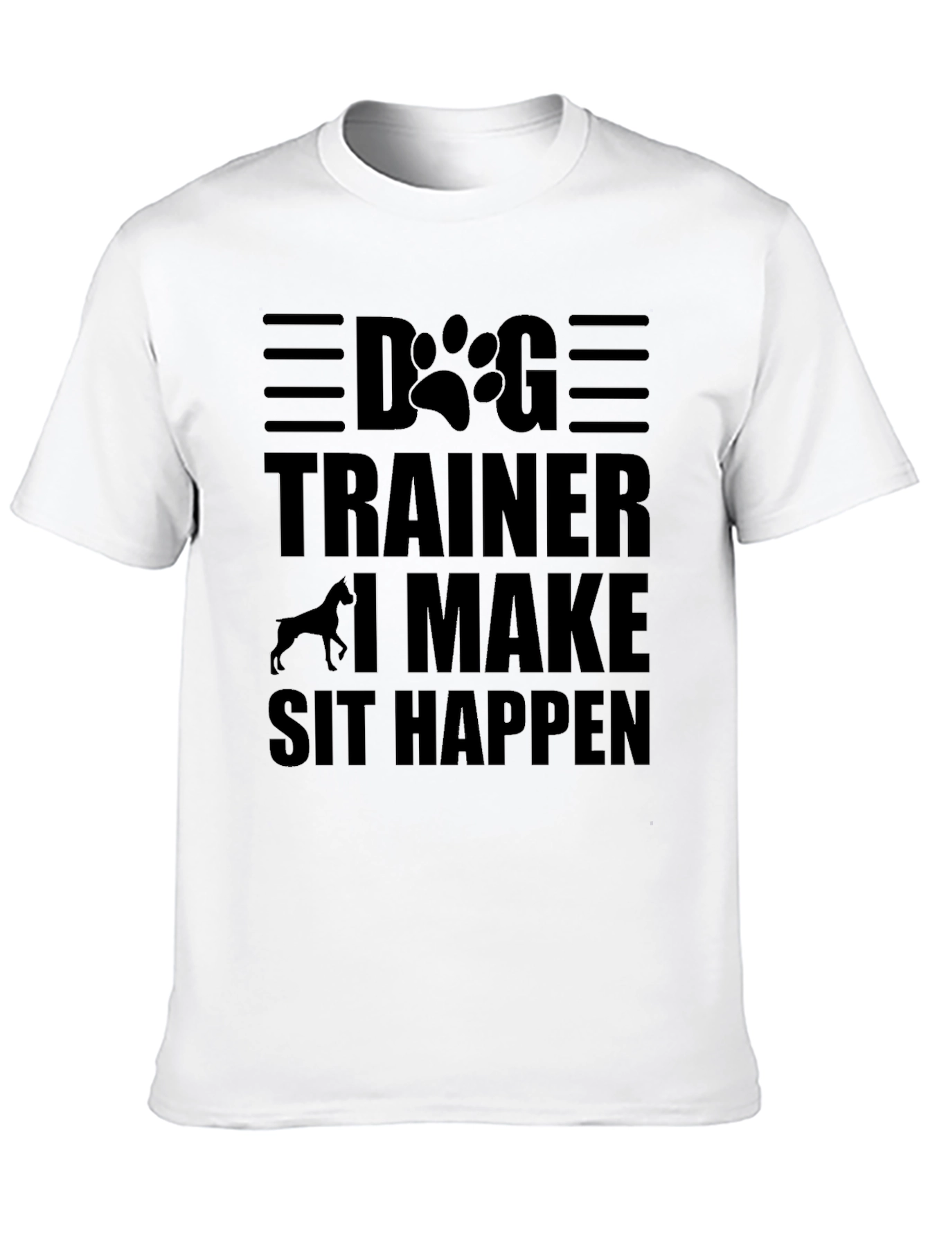 Dog Trainer T-Shirt - I Make Sit Happen!