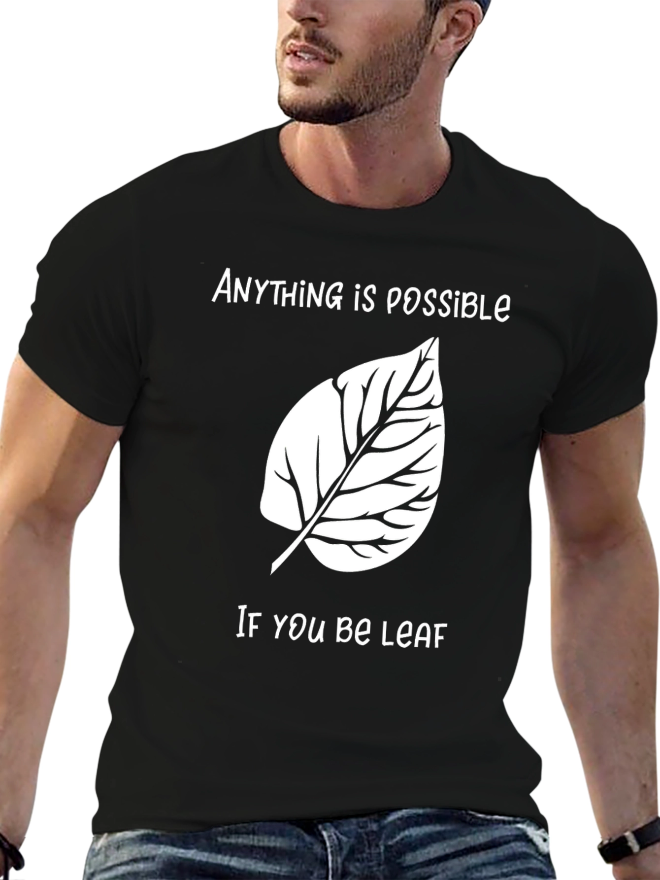 Anything is Possible Funny Leaf Graphic T-Shirt