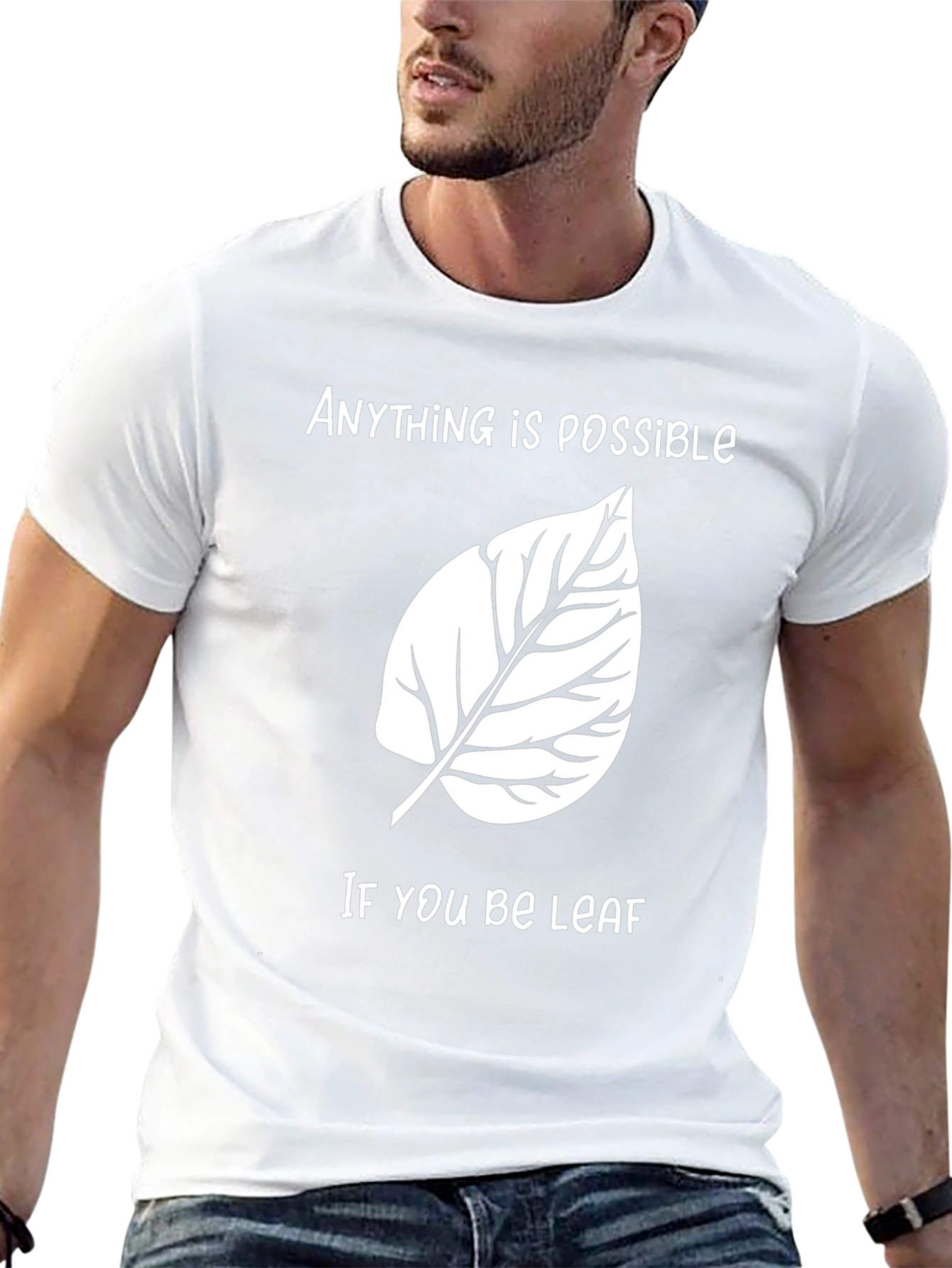 Anything is Possible Funny Leaf Graphic T-Shirt