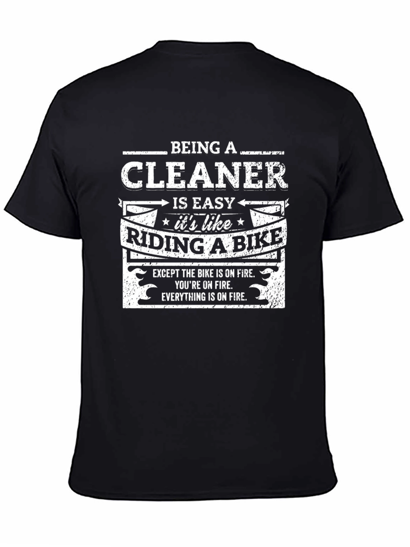 Funny Cleaner T-Shirt - Riding a Bike On Fire