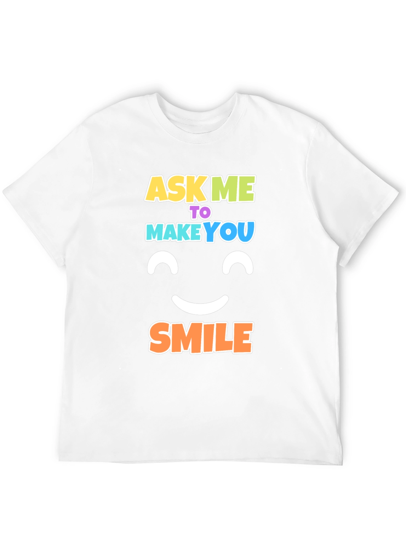 Ask Me to Make You Smile Black T-Shirt