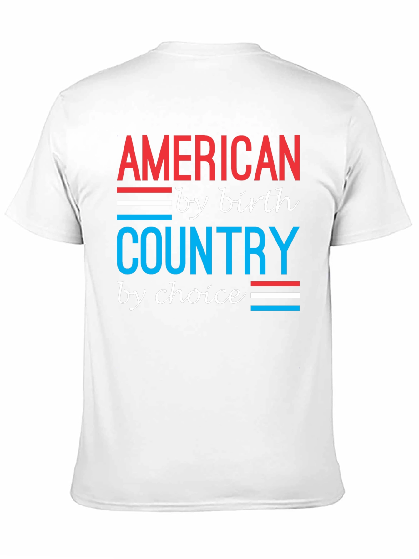 American by Birth Country by Choice Graphic T-Shirt