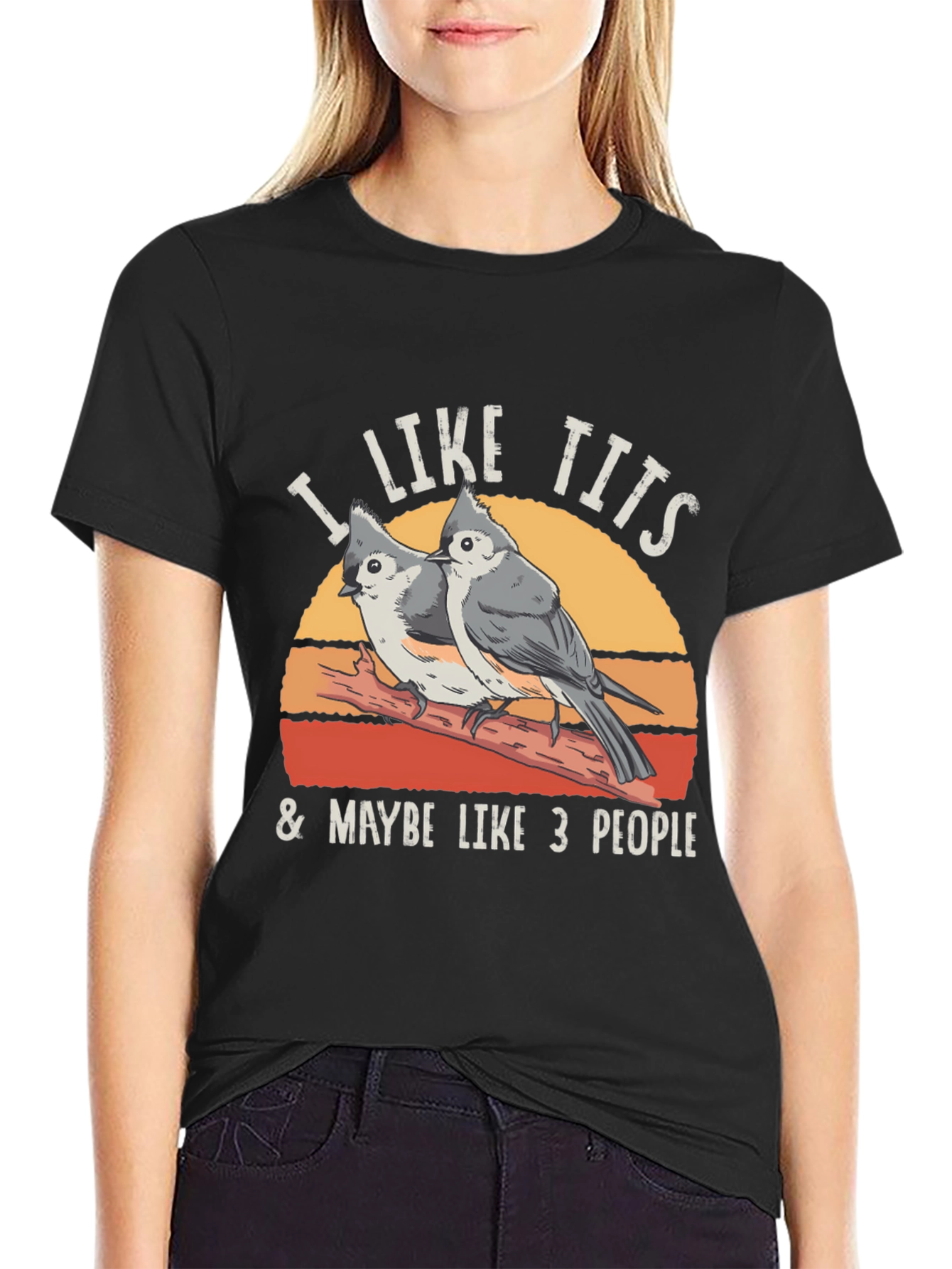 I Like Tits & Maybe Like 3 People T-Shirt