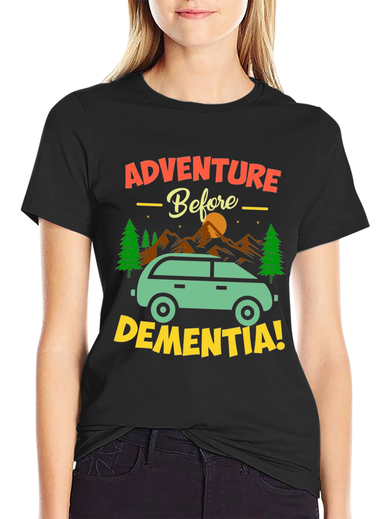 Adventure Before Dementia T-Shirt