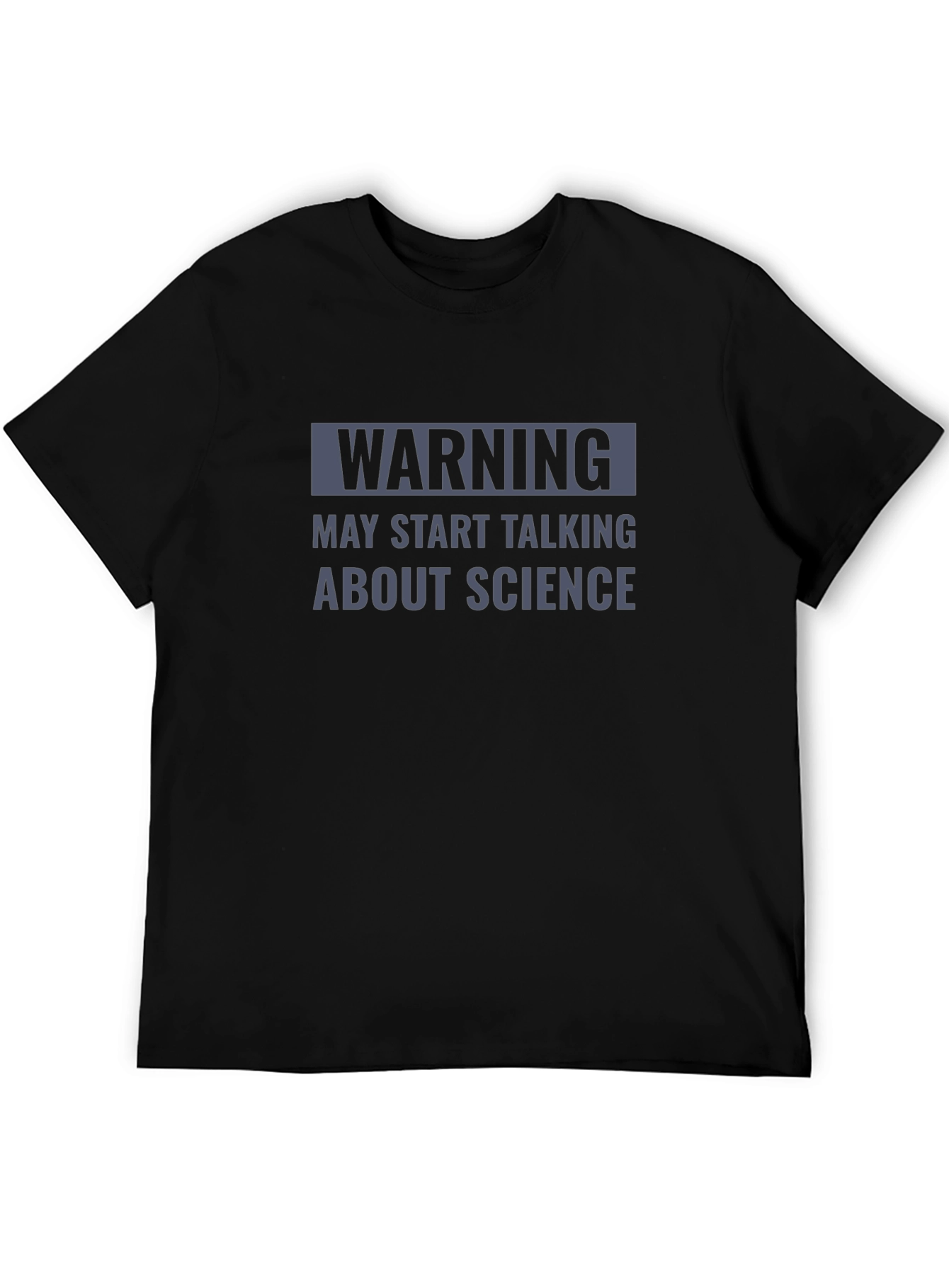Warning May Start Talking About Science T-Shirt