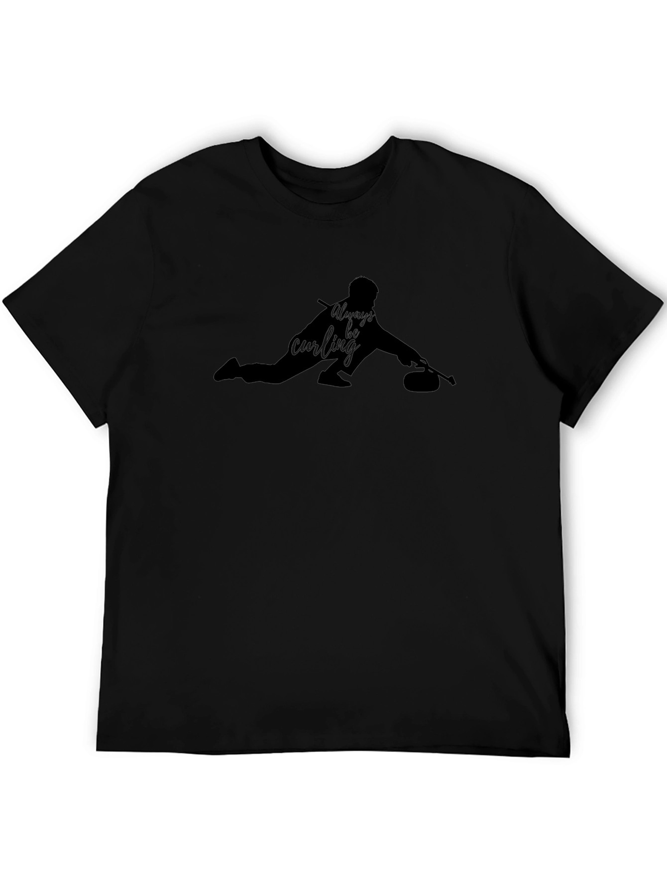 Always Be Curling T-Shirt - Black Graphic Tee