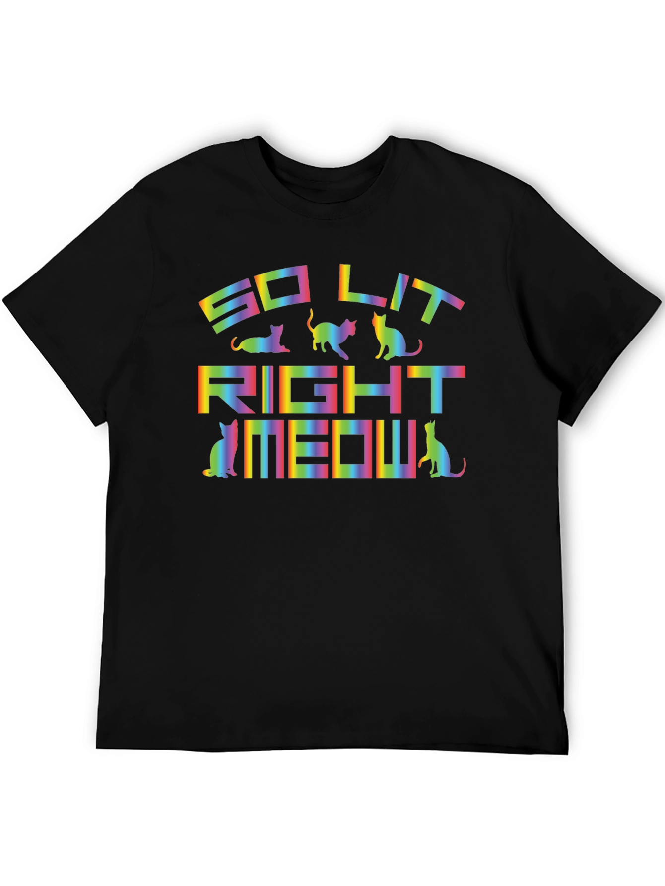 So Lit Right Meow Cat T-Shirt