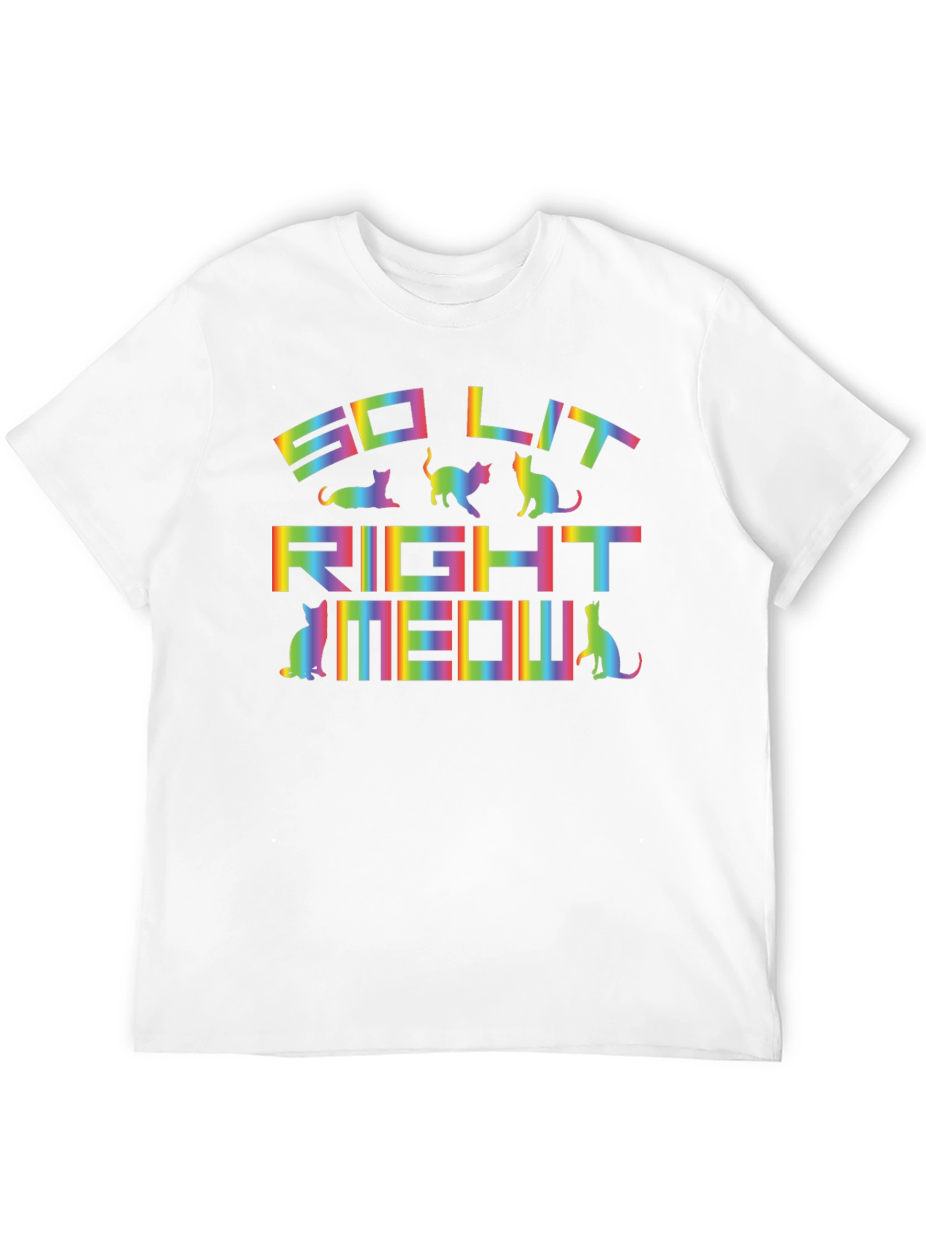 So Lit Right Meow Cat T-Shirt