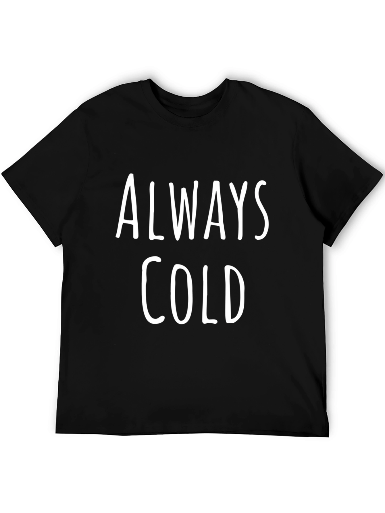Always Cold Graphic Tee - Black Cotton T-Shirt