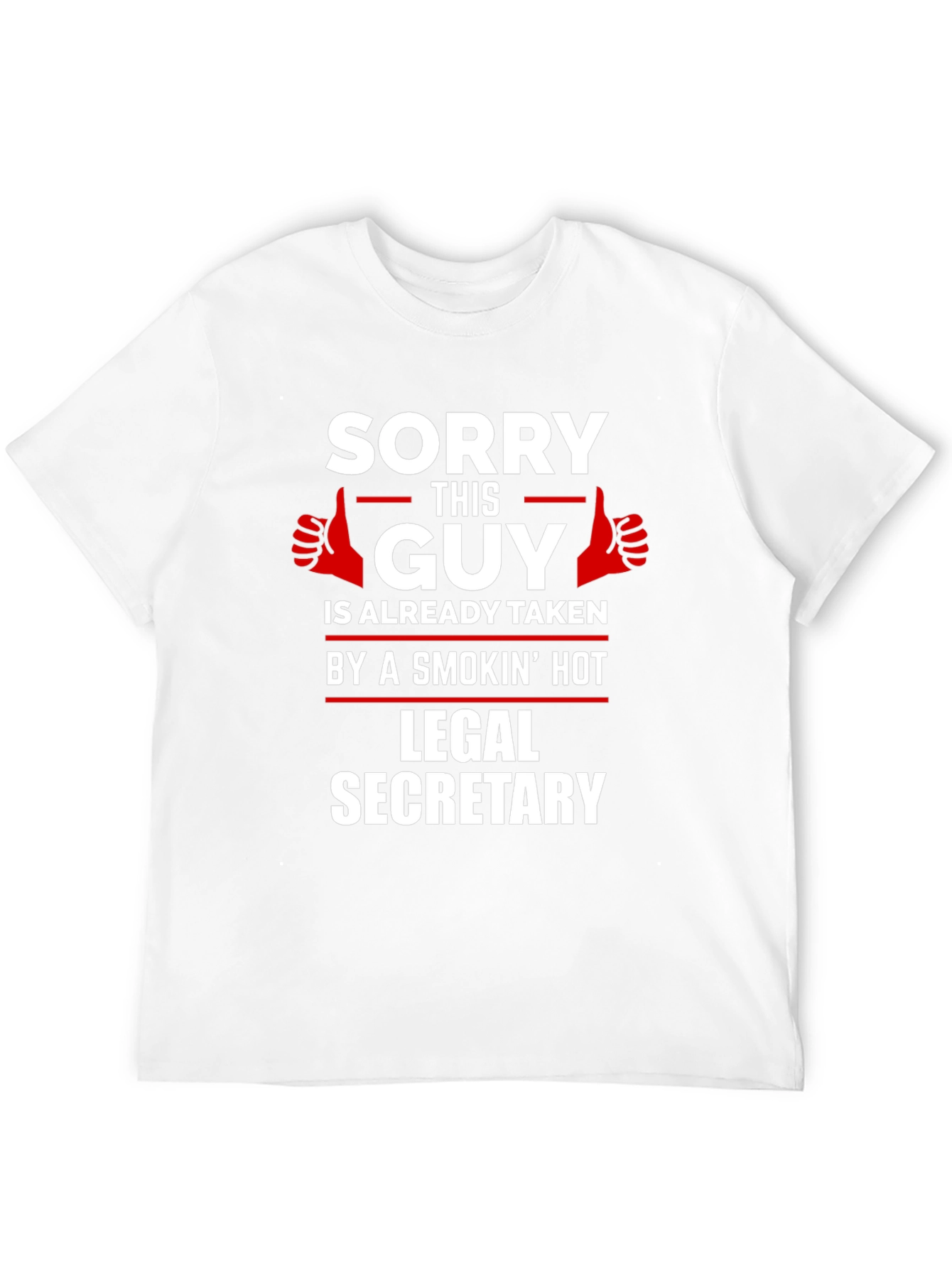 Sorry This Guy Taken Legal Secretary T-Shirt