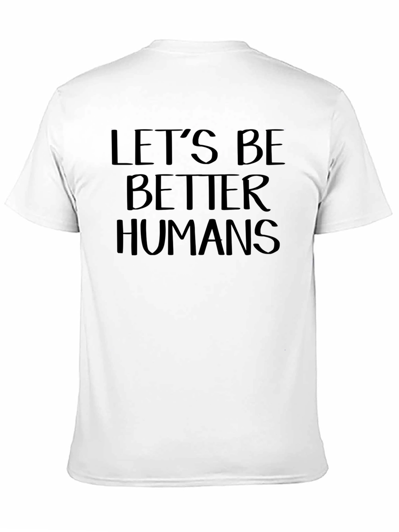 Lets Be Better Humans Black Graphic T-Shirt