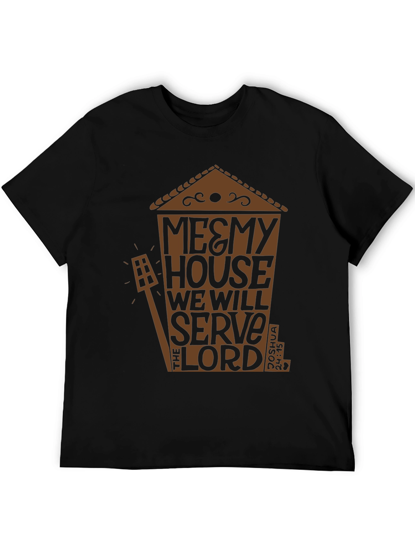 Me & My House T-Shirt - Christian Faith Apparel
