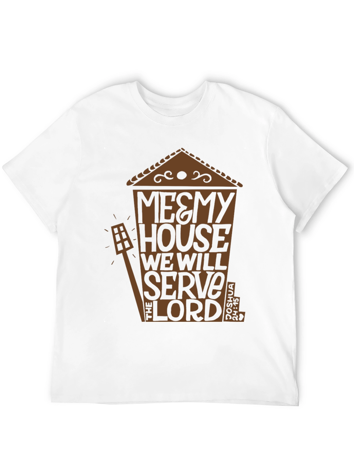 Me & My House T-Shirt - Christian Faith Apparel