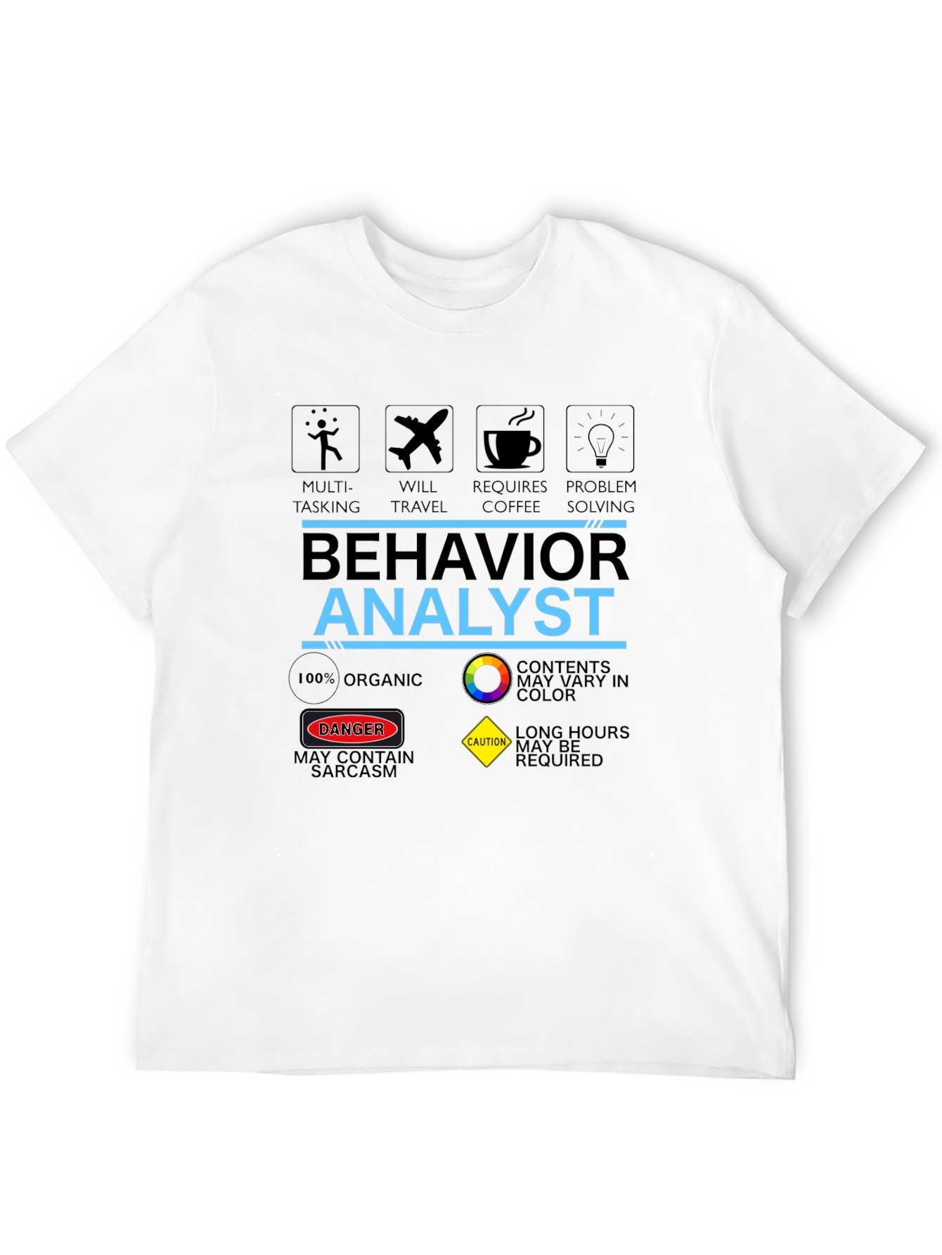 Behavior Analyst T-Shirt: Multi-Tasking Coffee & Problem Solving