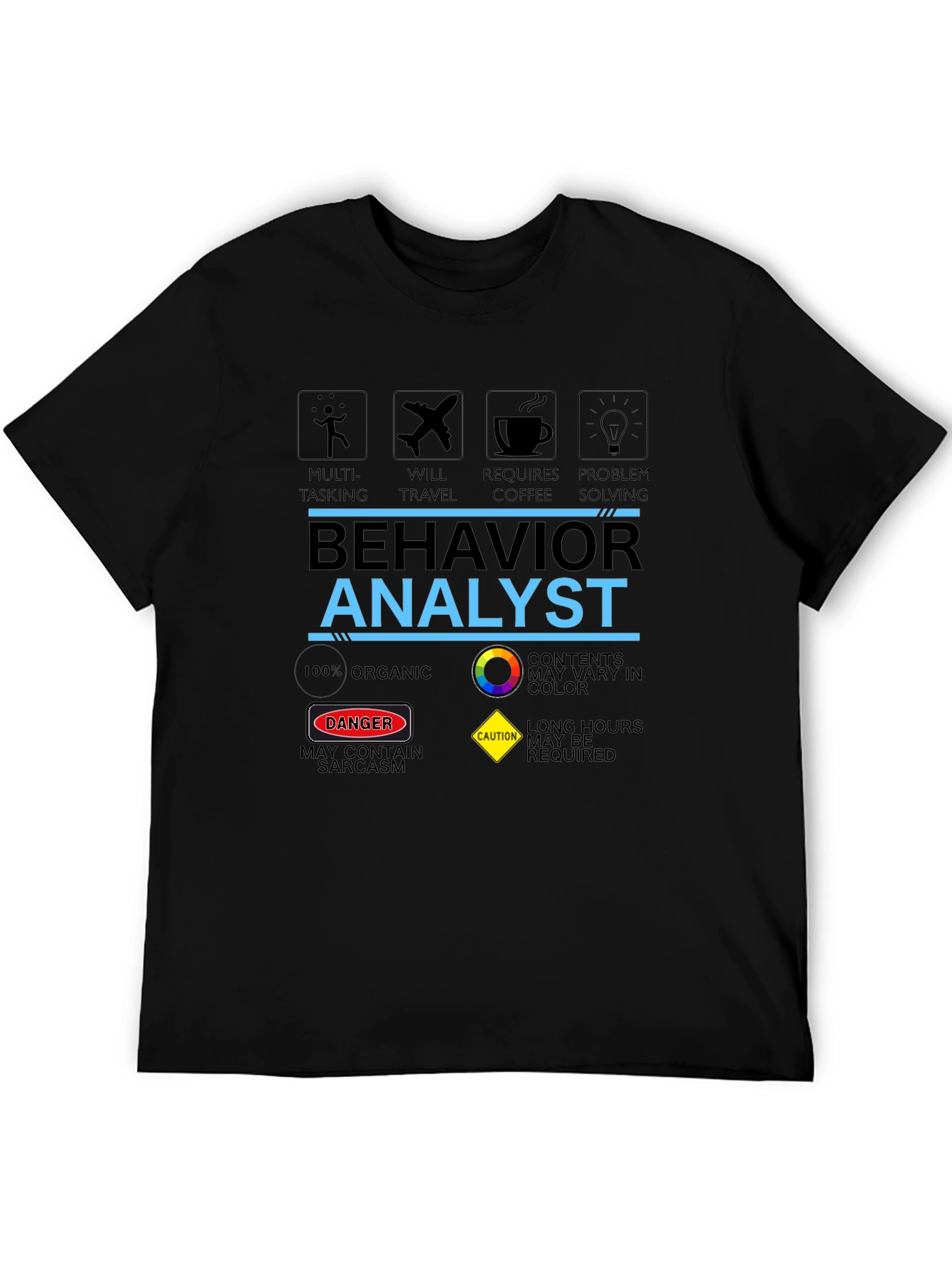 Behavior Analyst T-Shirt: Multi-Tasking Coffee & Problem Solving