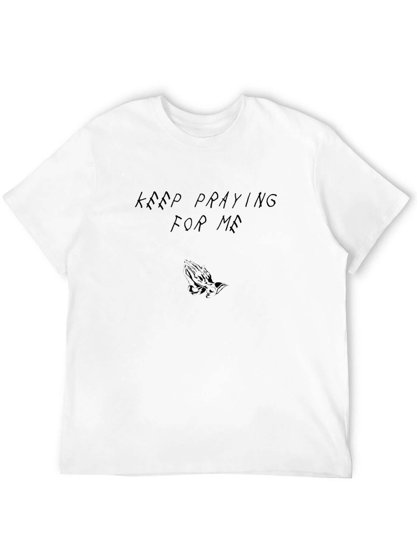 Keep Praying For Me Black Graphic T-Shirt