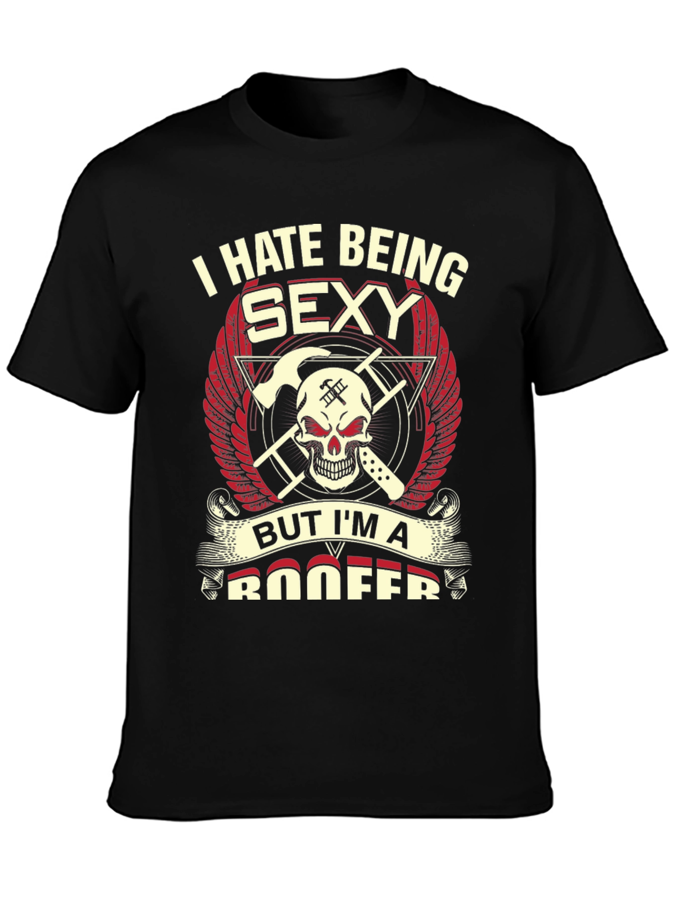 I Hate Being Sexy Roofer Skull Graphic T-Shirt