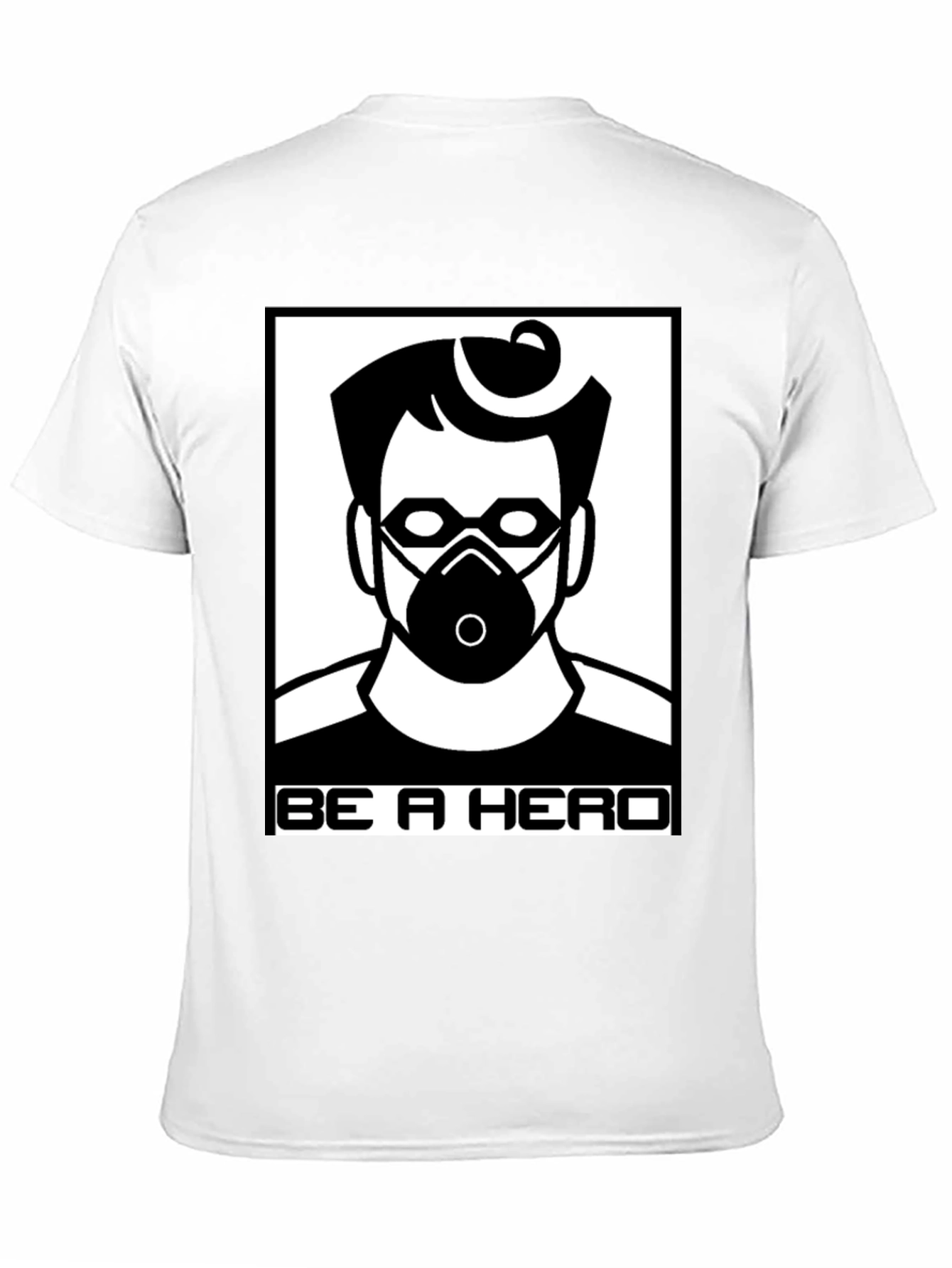 Be A Hero T-Shirt - Masked Hero