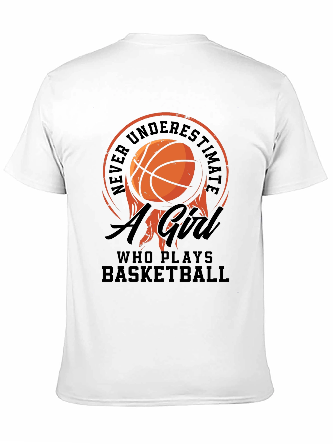 Basketball Girl T-Shirt: Never Underestimate