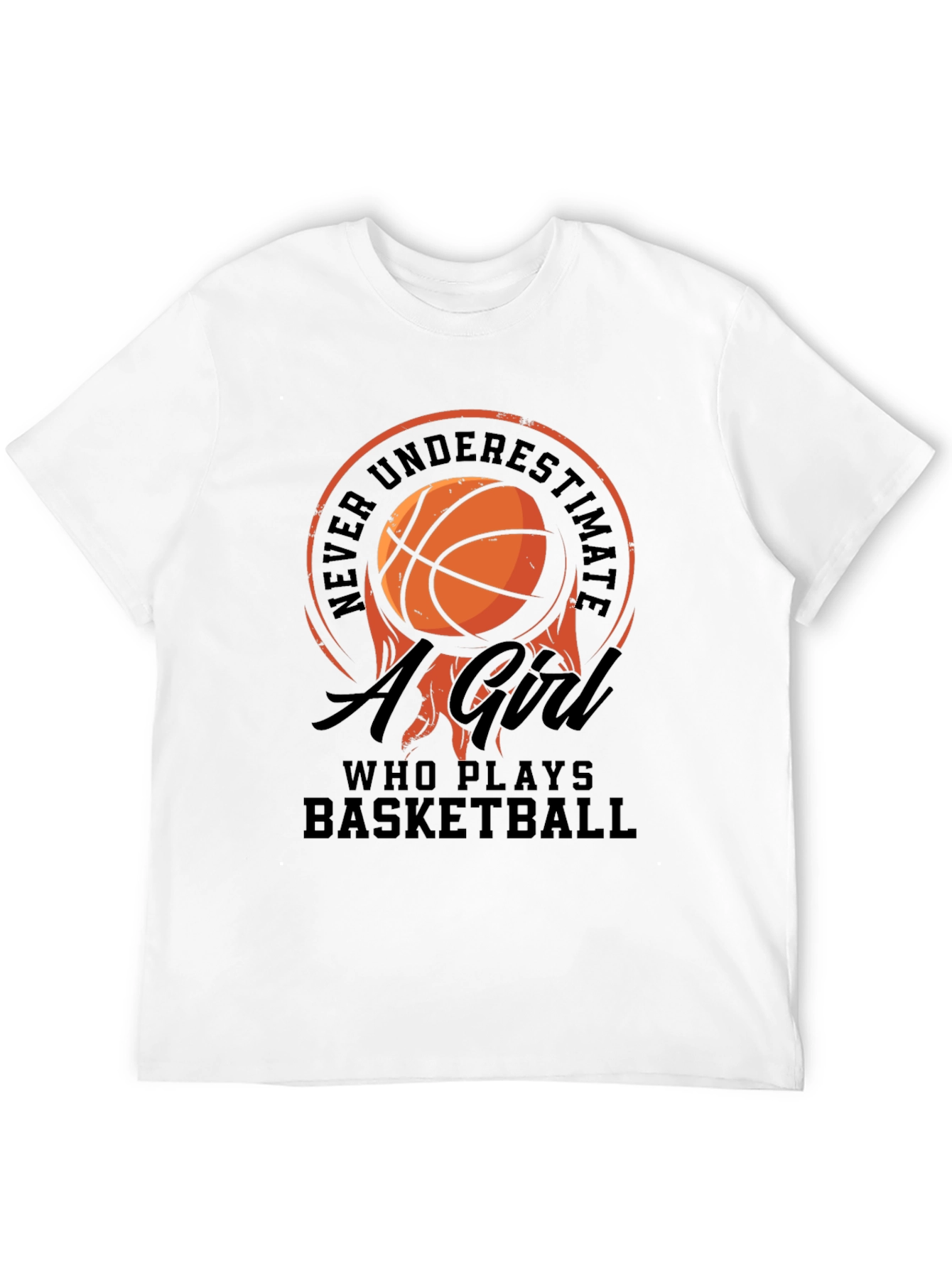 Basketball Girl T-Shirt: Never Underestimate
