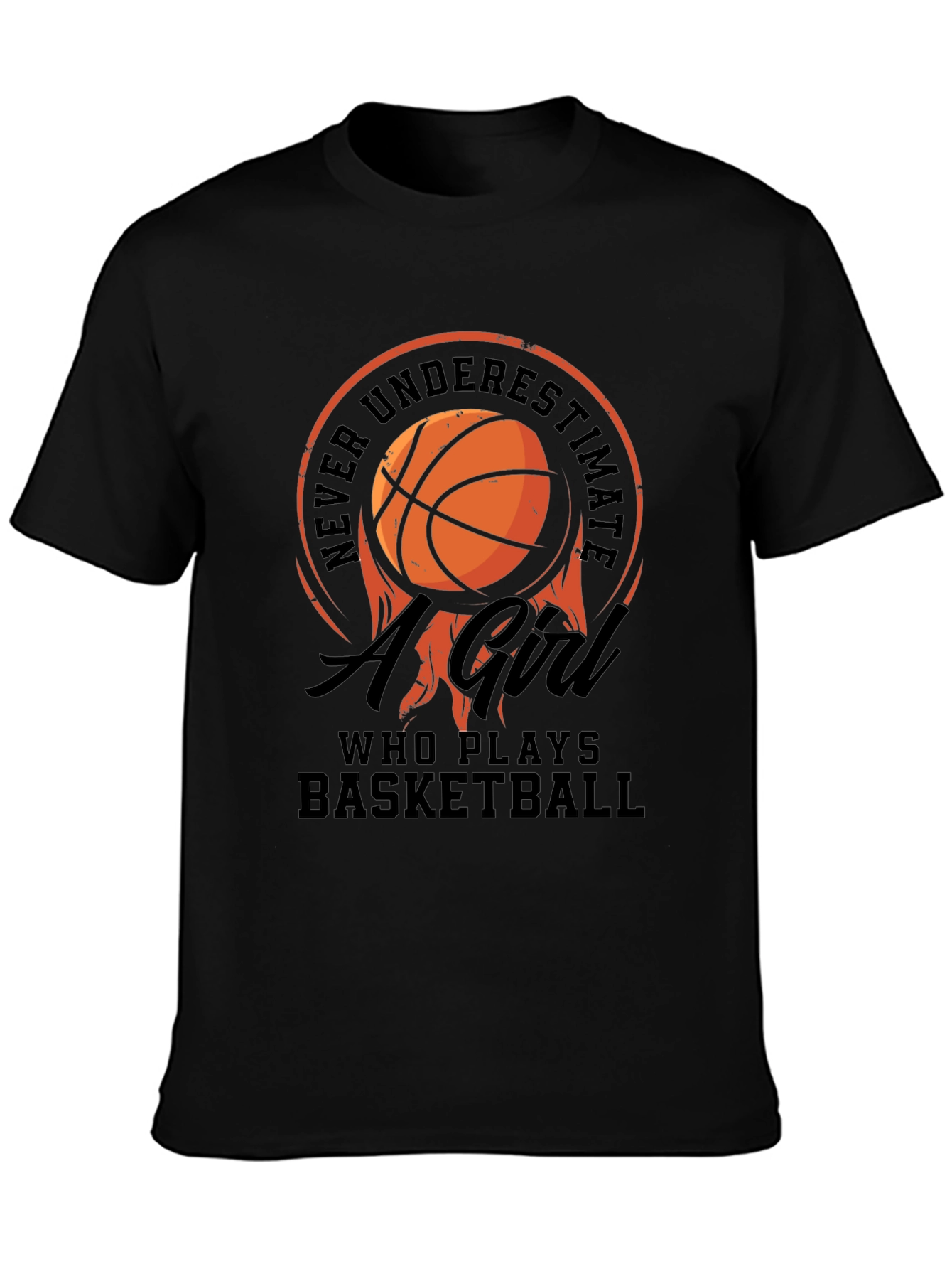 Basketball Girl T-Shirt: Never Underestimate