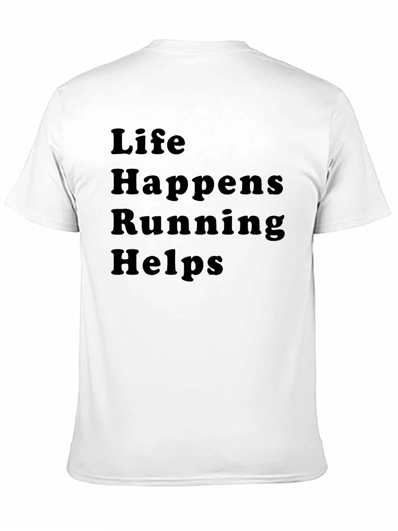 Life Happens Running Helps T-Shirt - Comfort Fit